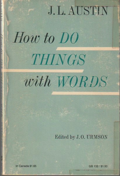 How to Do Things with Words
