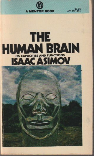 The Human Brain: Its Capacities and Functions