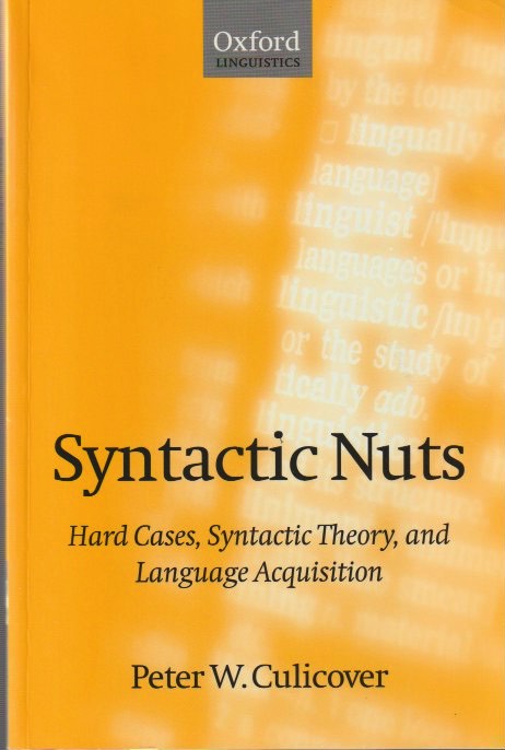 Syntactic Nuts: Hard Cases, Syntactic Theory, and Language Acquisition