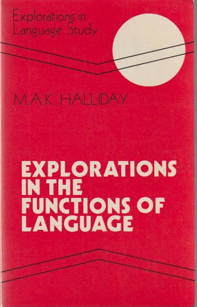 Explorations in the Functions of Language