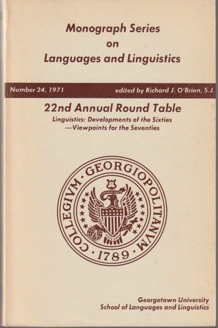 Monograph Series on Languages and Linguistics, No. 24: 22nd Annual Round Table