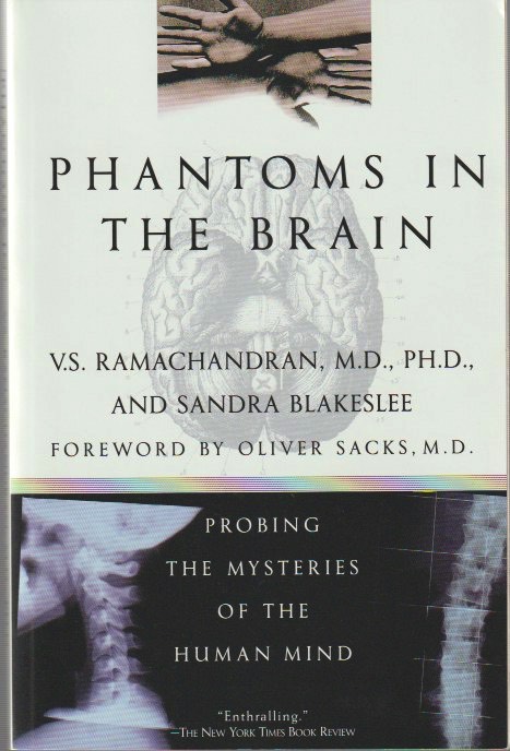 Phantoms in the Brain: Probing the Mysteries of the Human Mind