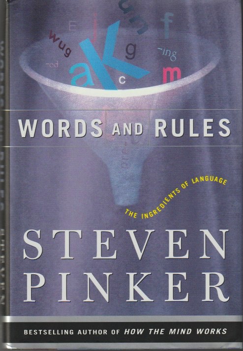 Words and Rules: The Ingredients of Language
