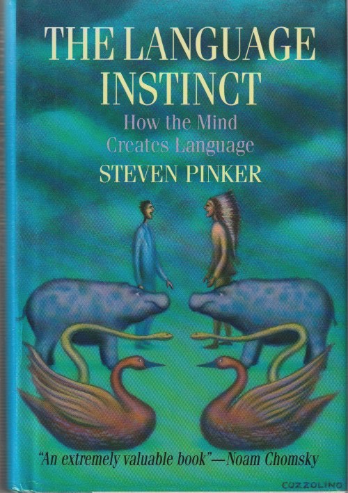 The Language Instinct: How the Mind Creates Language