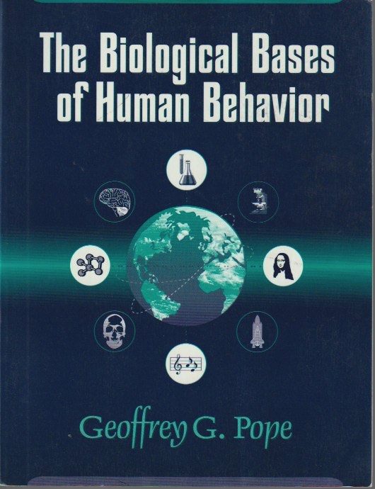 The Biological Bases of Human Behavior