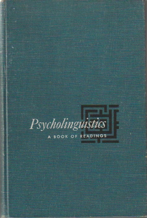 Psycholinguistics: A Book of Readings