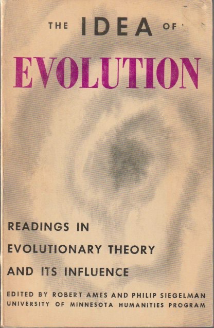 The Idea of Evolution: Readings in Evolutionary Theory and Its Influence