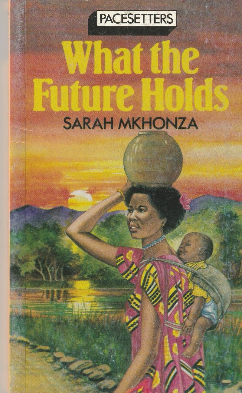 What The Future Holds Sarah Mkhonza 1989